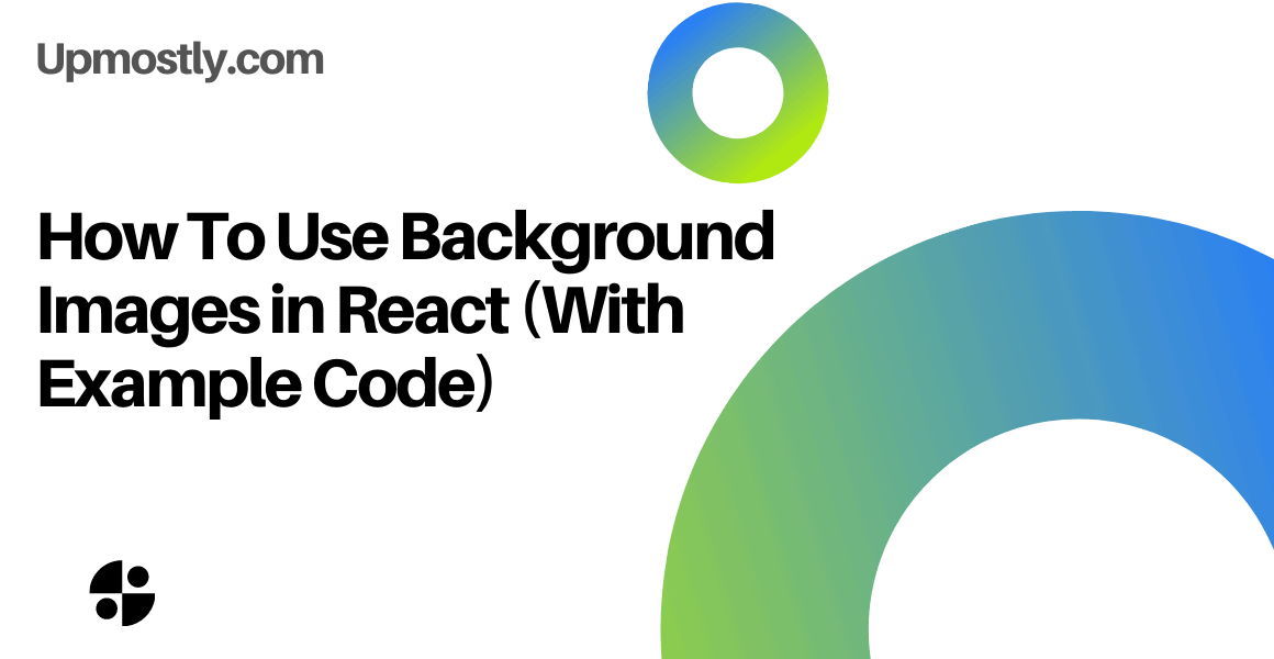 How To Use Background Images in React (With Example Code) - Upmostly