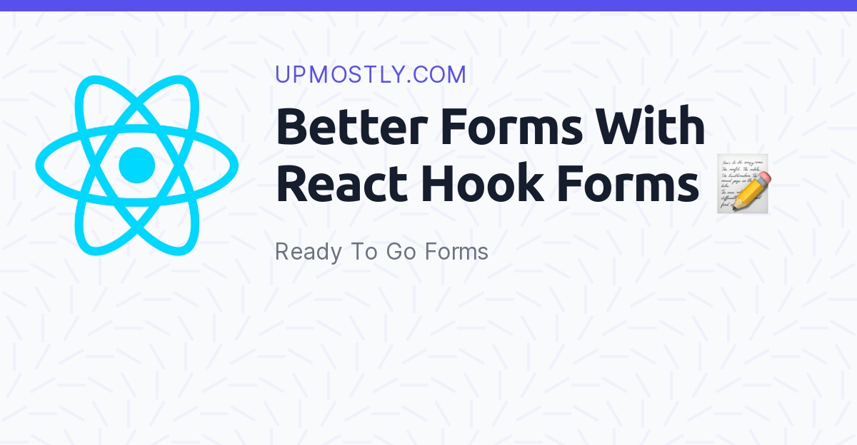Better Forms With React Hook Forms 📝💪🏼