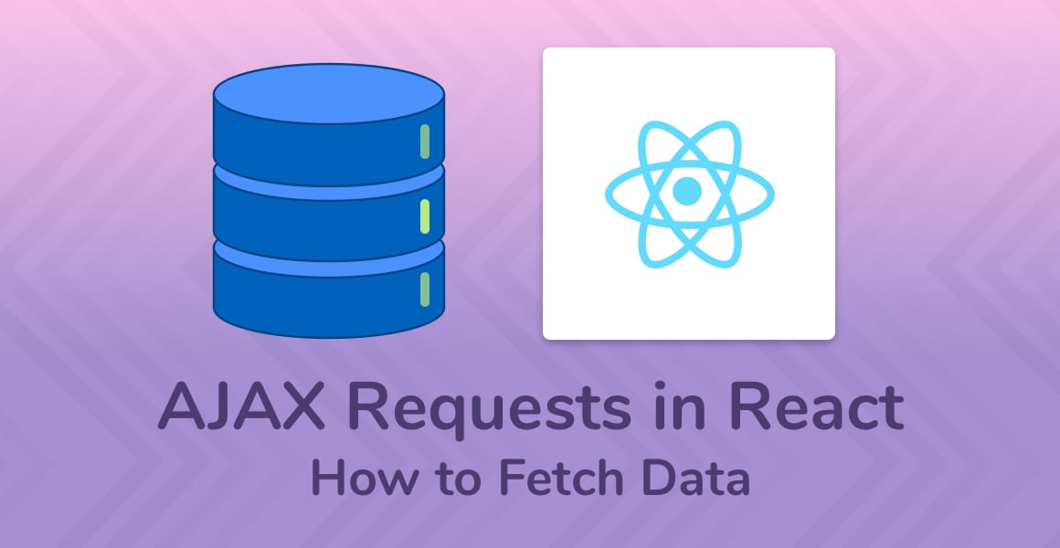 React Ajax Requests How To Fetch Data Upmostly