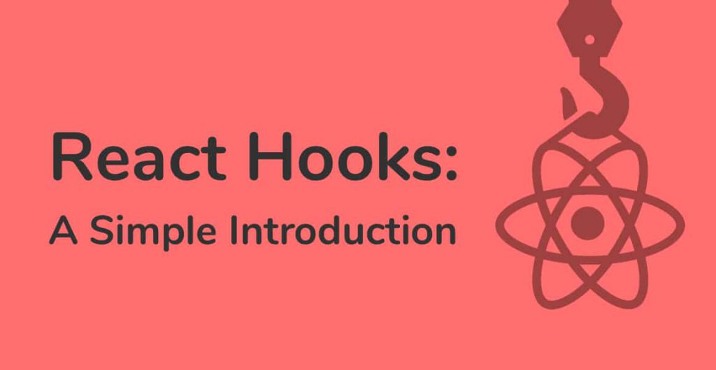 A simple introduction to React Hooks