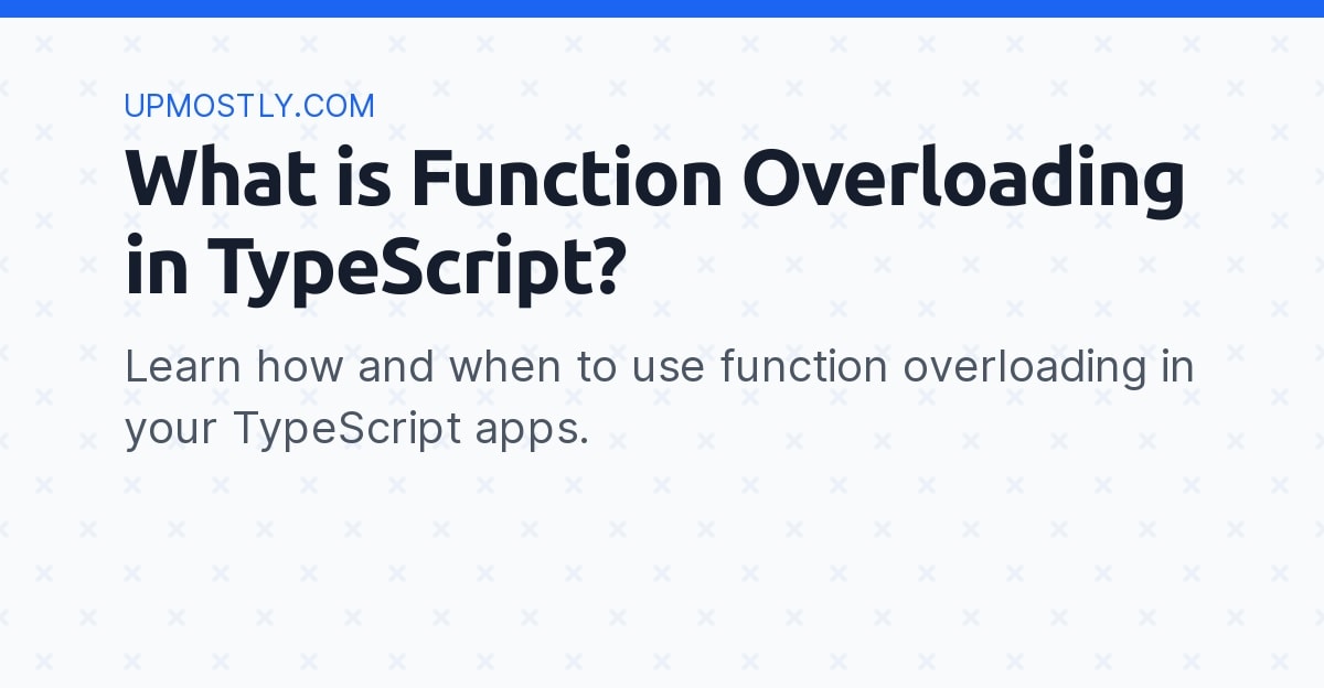 Using Method And Function Overloading In TypeScript