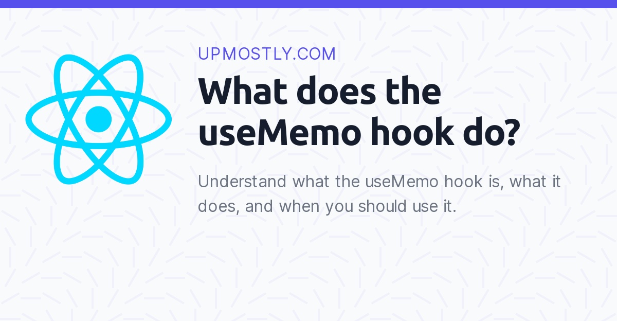 what-does-the-usememo-hook-do-upmostly